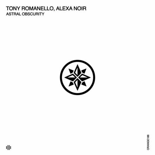 Tony Romanello & Alexa Noir - Astral Obscurity [ORANGE188]